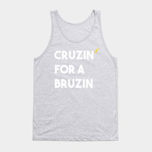 CRUZIN FOR A BRUZIN - Funny Tank Top